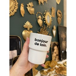 GOBELET BONJOUR DE LOIN