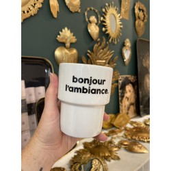 GOBELET BONJOUR L'AMBIANCE