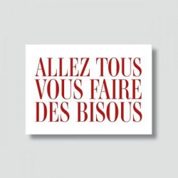 CARTE "ALLEZ TOUS VOUS...