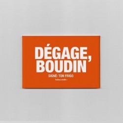 MAGNET "DEGAGE BOUDIN"