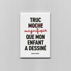 MAGNET "TRUC MOCHE..."