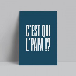 CARTE "C EST QUI L'PAPA"