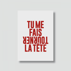 CARTE "TU ME FAIS TOURNER...