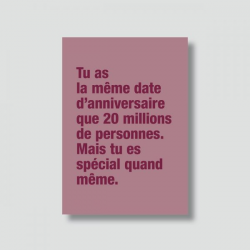 CARTE "TU AS LA MÊME DATE...