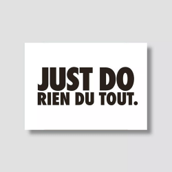 CARTE "JUST DO RIEN DU TOUT"