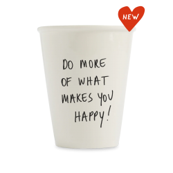 CUP DO MORE OF WHAT MAKES...