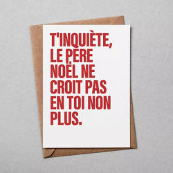 CARTE «T'INQUIETE, LE PERE...