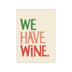 AFFICHE WE HAVE WINE A3