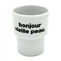 GOBELET BONJOUR VIEILLE PEAU