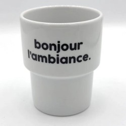GOBELET BONJOUR L'AMBIANCE