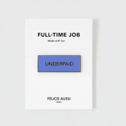 PIN'S UNDERPAID