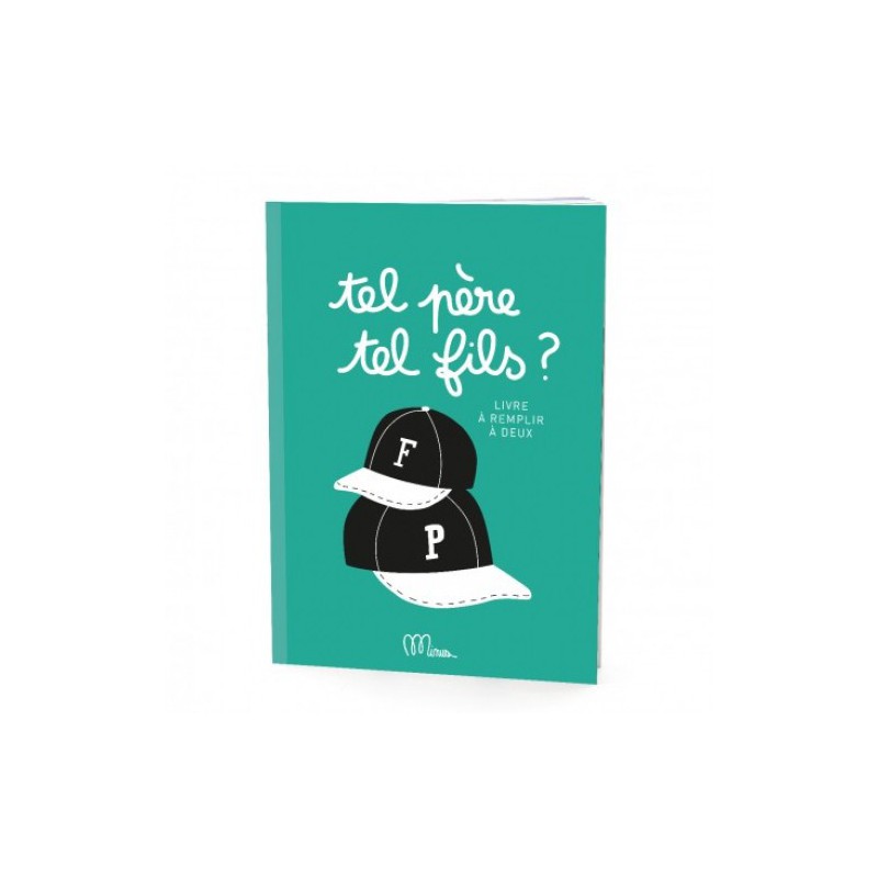 CAHIER TEL PERE TEL FILS