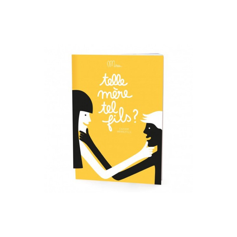 CAHIER TELLE MERE TEL FILS